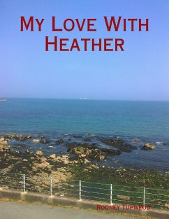 My Love With Heather (eBook, ePUB) - Tupweod, Rodney