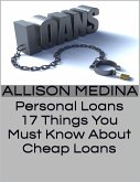 Personal Loans: 17 Things You Must Know About Cheap Loans (eBook, ePUB)