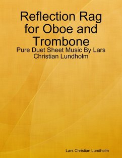 Cover Reflection Rag for Oboe and Trombone - Pure Duet Sheet Music By Lars Christian Lundholm (eBook, ePUB)