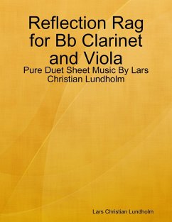 Cover Reflection Rag for Bb Clarinet and Viola - Pure Duet Sheet Music By Lars Christian Lundholm (eBook, ePUB)
