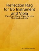 Reflection Rag for Bb Instrument and Viola - Pure Duet Sheet Music By Lars Christian Lundholm (eBook, ePUB)