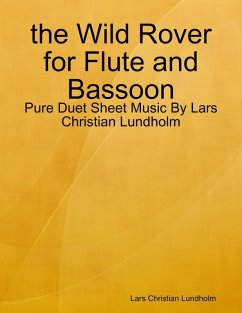 Cover the Wild Rover for Flute and Bassoon - Pure Duet Sheet Music By Lars Christian Lundholm (eBook, ePUB)