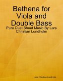 Bethena for Viola and Double Bass - Pure Duet Sheet Music By Lars Christian Lundholm (eBook, ePUB)