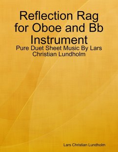 Cover Reflection Rag for Oboe and Bb Instrument - Pure Duet Sheet Music By Lars Christian Lundholm (eBook, ePUB)