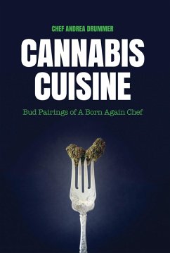 Cannabis Cuisine (eBook, ePUB) - Drummer, Andrea; Drummer, Andrea