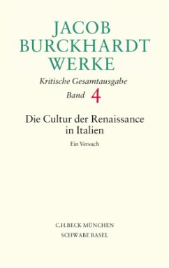 Jacob Burckhardt Werke Bd. 4: Die Cultur der Renaissance in Italien / Werke Bd.4 - Burckhardt, Jacob