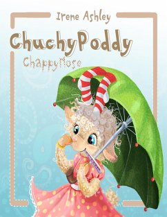 Chuchypoddy Chappynose (eBook, ePUB) - Ashley, Irene
