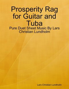 Cover Prosperity Rag for Guitar and Tuba - Pure Duet Sheet Music By Lars Christian Lundholm (eBook, ePUB)