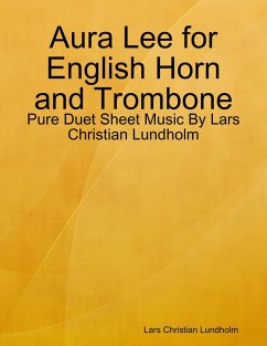 Cover Aura Lee for English Horn and Trombone - Pure Duet Sheet Music By Lars Christian Lundholm (eBook, ePUB)