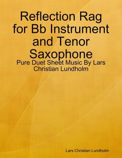 Cover Reflection Rag for Bb Instrument and Tenor Saxophone - Pure Duet Sheet Music By Lars Christian Lundholm (eBook, ePUB)