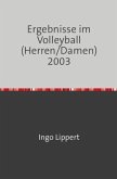 Sportstatistik / Ergebnisse im Volleyball (Herren/Damen) 2003