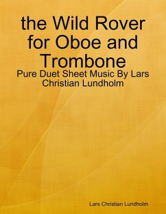Cover the Wild Rover for Oboe and Trombone - Pure Duet Sheet Music By Lars Christian Lundholm (eBook, ePUB)