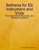 Bethena for Eb Instrument and Viola - Pure Duet Sheet Music By Lars Christian Lundholm (eBook, ePUB)