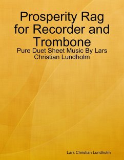 Cover Prosperity Rag for Recorder and Trombone - Pure Duet Sheet Music By Lars Christian Lundholm (eBook, ePUB)