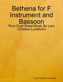Bethena for F Instrument and Bassoon - Pure Duet Sheet Music By Lars Christian Lundholm (eBook, ePUB)