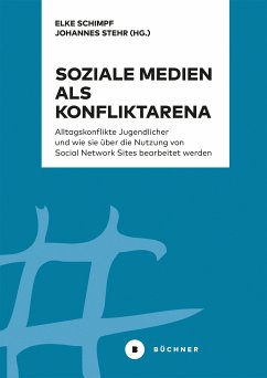 Soziale Medien als Konfliktarena (eBook, PDF) - Dumke, Thomas; Turgay, Aylin; Mosell, Vandana