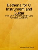 Bethena for C Instrument and Guitar - Pure Duet Sheet Music By Lars Christian Lundholm (eBook, ePUB)