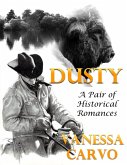 Dusty: A Pair of Historical Romances (eBook, ePUB)