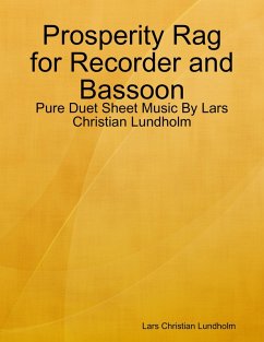 Prosperity Rag for Recorder and Bassoon - Pure Duet Sheet Music By Lars Christian Lundholm (eBook, ePUB) - Lundholm, Lars Christian