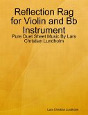 Reflection Rag for Violin and Bb Instrument - Pure Duet Sheet Music By Lars Christian Lundholm (eBook, ePUB)