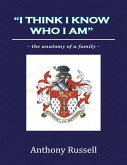 "I Think I Know Who I Am":The Anatomy of a Family (eBook, ePUB)