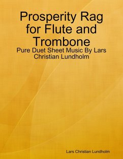 Cover Prosperity Rag for Flute and Trombone - Pure Duet Sheet Music By Lars Christian Lundholm (eBook, ePUB)