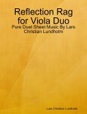 Reflection Rag for Viola Duo - Pure Duet Sheet Music By Lars Christian Lundholm (eBook, ePUB)