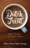 Dutch Treat, Senior Dating and Other Stories (eBook, ePUB)