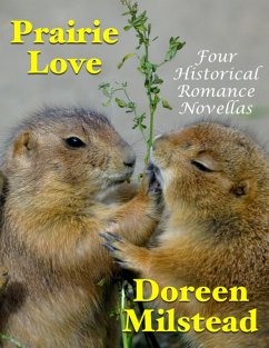 Prairie Love: Four Historical Romance Novellas (eBook, ePUB) - Milstead, Doreen