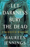 Let Darkness Bury the Dead (eBook, ePUB)