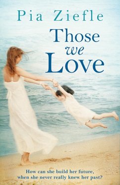 Those We Love (eBook, ePUB) - Ziefle, Pia