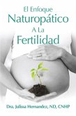 El Enfoque Naturopática A La Fertilidad (eBook, ePUB)