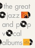 The Great Jazz and Pop Vocal Albums (eBook, ePUB) The Great Jazz and Pop Vocal Albums (eBook, ePUB)