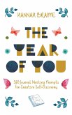 The Year of You: 365 Journal Writing Prompts for Creative Self-Discovery (eBook, ePUB)