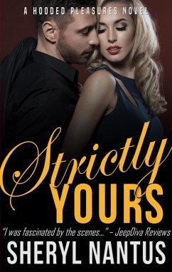 Strictly Yours (Hooded Pleasures, #3) (eBook, ePUB) - Nantus, Sheryl