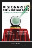 Visionarie$ Are Made Not Born (eBook, ePUB)