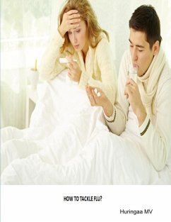 How to Tackle Flu? (eBook, ePUB) - Mv, Huringaa