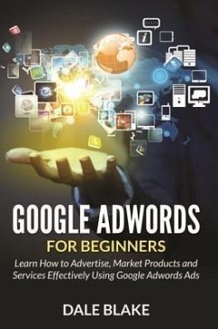 Google Adwords For Beginners (eBook, ePUB)