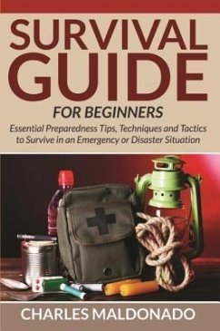Survival Guide For Beginners (eBook, ePUB) - Maldonado, Charles