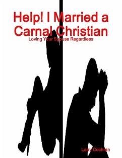 Cover Help! I Married a Carnal Christian (eBook, ePUB)