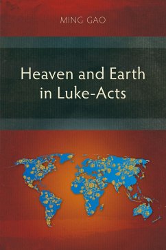 Heaven and Earth in Luke-Acts (eBook, ePUB) - Gao, Ming