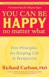 You Can Be Happy No Matter What (eBook,... - Bild 1