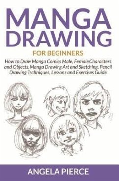 Manga Drawing For Beginners (eBook, ePUB) - Pierce, Angela