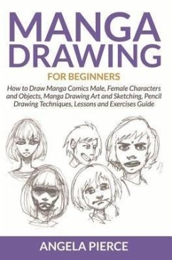 Manga Drawing For Beginners (eBook, ePUB) Manga Drawing For Beginners (eBook, ePUB)