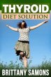 Thyroid Diet Solution (eBook, ePUB) - Bild 1