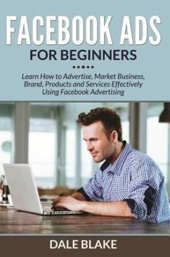 Facebook Ads For Beginners (eBook, ePUB)