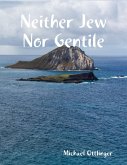 Neither Jew Nor Gentile (eBook, ePUB)