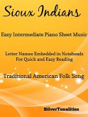 Sioux Indians Easy Intermediate Piano Sheet Music (eBook, ePUB)