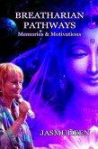 Breatharian Pathways - Memories & Motivations (eBook, ePUB)