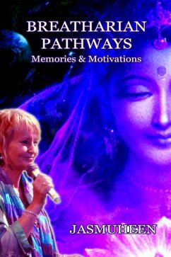 Cover Breatharian Pathways - Memories & Motivations (eBook, ePUB)
